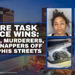 More Task Force Wins: Drugs, Murderers, & Kidnappers Off Memphis Streets