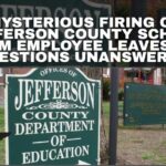 Mysterious Firing Of Jefferson County School System Employee Leaves Many Questions Unanswered