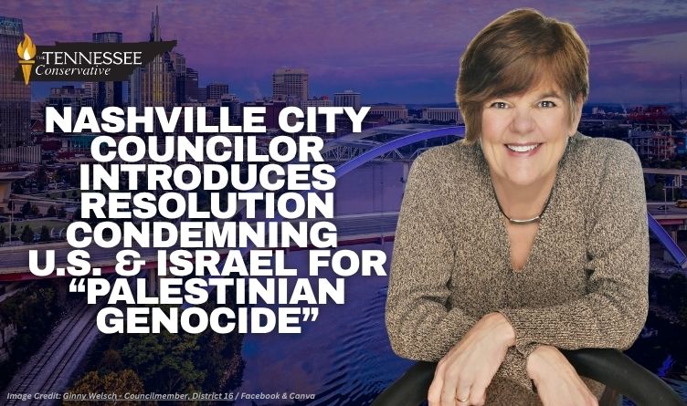 Nashville City Councilor Introduces Resolution Condemning U.S. & Israel For “Palestinian Genocide”
