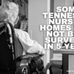 Some Tennessee Nursing Homes Have Not Been Surveyed In 5 Years