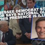 Tennessee Democrat State Senator Says National Guard's Memphis Presence Is Illegal