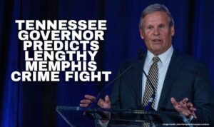 Tennessee Governor Predicts Lengthy Memphis Crime Fight
