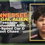 Tennessee Illegal Alien Teenager Apprehended After High-Speed Car & Foot Chase