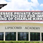 Tennessee Private Christian School Criticized For Improper Handling Of Charlie Kirk Death