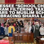 Tennessee “School Choice” Program Filtering Taxpayer Dollars To Muslim Schools Embracing Sharia Law