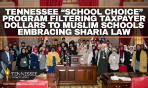 Tennessee “School Choice” Program Filtering Taxpayer Dollars To Muslim Schools Embracing Sharia Law