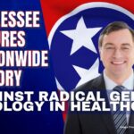Tennessee Secures Nationwide Victory Against Radical Gender Ideology In Healthcare