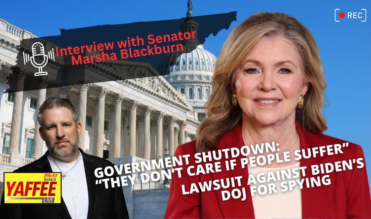 Video Podcast: Interview With Senator Marsha Blackburn - Government Shutdown: “They Don’t Care If People Suffer” / Lawsuit Against Biden’s DOJ For Spying