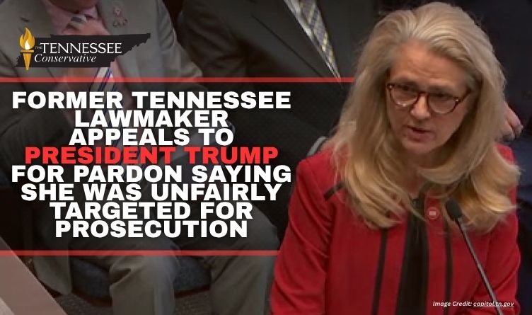 Former Tennessee Lawmaker Appeals To President Trump For Pardon Saying She Was Unfairly Targeted For Prosecution
