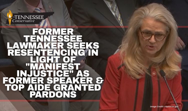 Former Tennessee Lawmaker Seeks Resentencing In Light Of "Manifest Injustice" As Former Speaker & Top Aide Granted Pardons