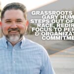Grassroots Leader Gary Humble Steps Out Of Senate Race, Redirects Focus To Personal And Organizational Commitments