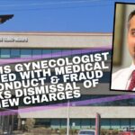 Memphis Gynecologist Charged With Medical Misconduct & Fraud Seeks Dismissal Of New Charges