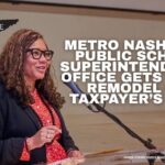 Metro Nashville Public School Superintendent’s Office Gets $165K Remodel On Taxpayer’s Dime