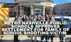 Metro Nashville Public Schools Approves Settlement For Family Of School Shooting Victim