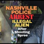 Nashville Police Arrest Illegal Alien After Shooting Spree