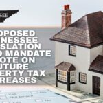 Proposed Tennessee Legislation Would Mandate A Vote On Future Property Tax Increases