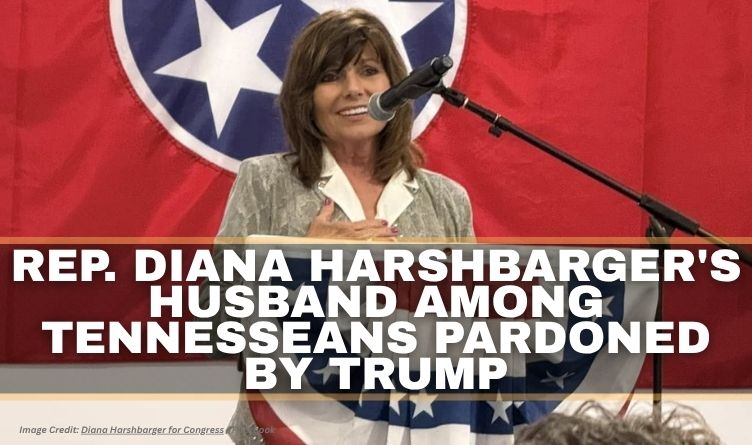 Rep. Diana Harshbarger's Husband Among Tennesseans Pardoned By Trump