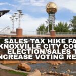 Sales Tax Hike Fails: Knoxville City Council Election/Sales Tax Increase Voting Results