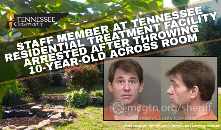 Staff Member At Tennessee Residential Treatment Facility Arrested After Throwing 10-Year-Old Across Room