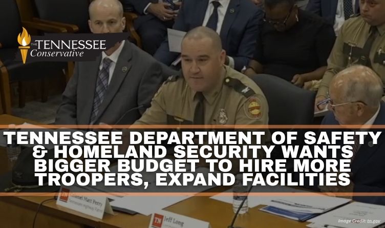 Tennessee Department of Safety & Homeland Security Wants Bigger Budget To Hire More Troopers, Expand Facilities