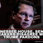 Tennessee House, Senate Speakers Disagree With Trump Pardons