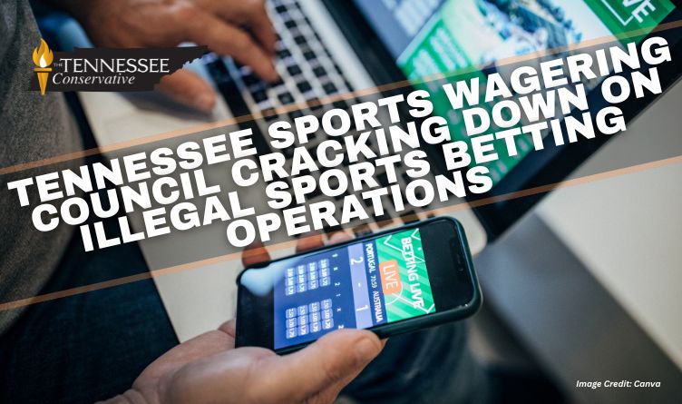 Tennessee Sports Wagering Council Cracking Down On Illegal Sports Betting Operations