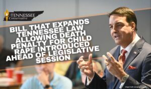 Bill That Expands Tennessee Law Allowing Death Penalty For Child Rape Introduced Ahead Of Legislative Session