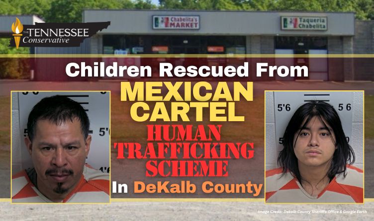 Children Rescued From Mexican Cartel Human Trafficking Scheme In DeKalb County  | Tennessee Conservative
