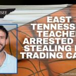 East Tennessee Teacher Arrested For Stealing NBA Trading Cards