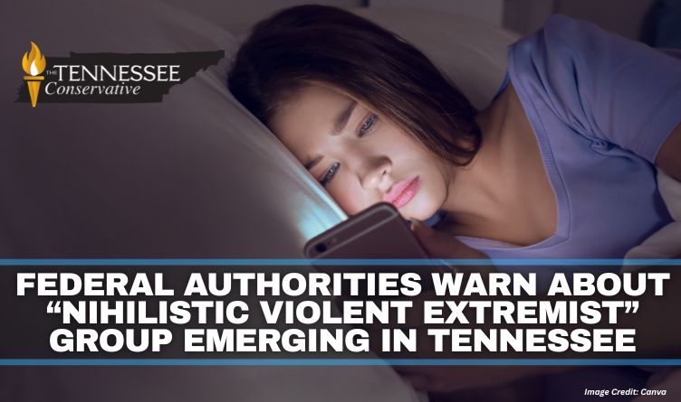 Federal Authorities Warn About “Nihilistic Violent Extremist” Group Emerging In Tennessee