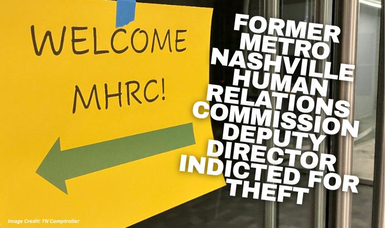 Former Metro Nashville Human Relations Commission Deputy Director Indicted For Theft