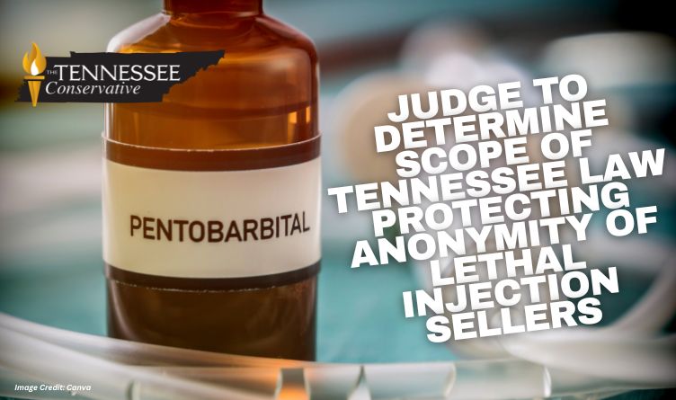 Judge To Determine Scope Of Tennessee Law Protecting Anonymity Of Lethal Injection Sellers