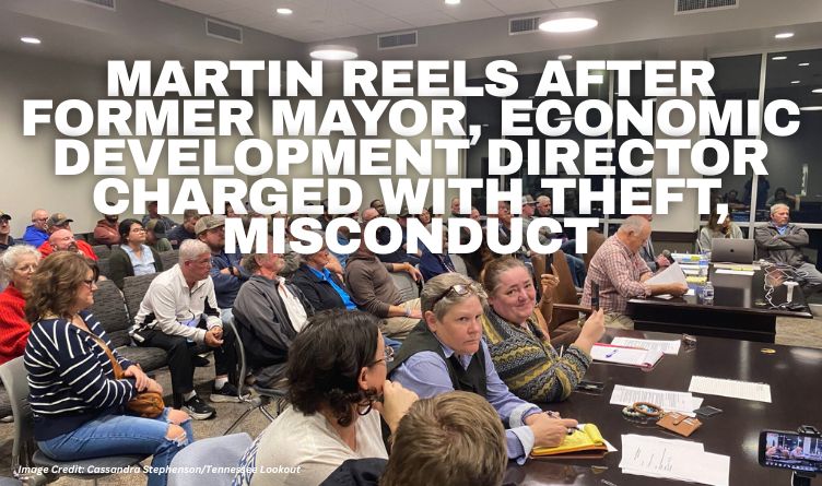 Martin Reels After Former Mayor, Economic Development Director Charged With Theft, Misconduct
