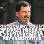 Montgomery County Commission Hears From Applicants Looking To Replace Deceased State Representative