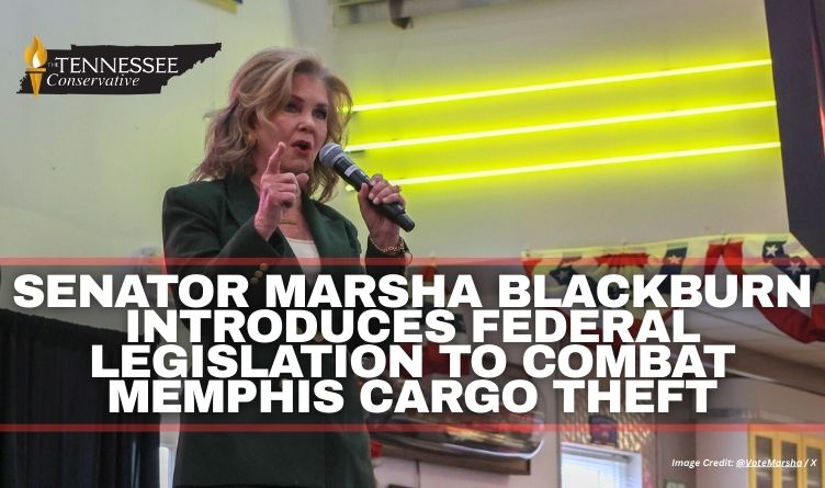 Senator Marsha Blackburn Introduces Federal Legislation To Combat Memphis Cargo Theft