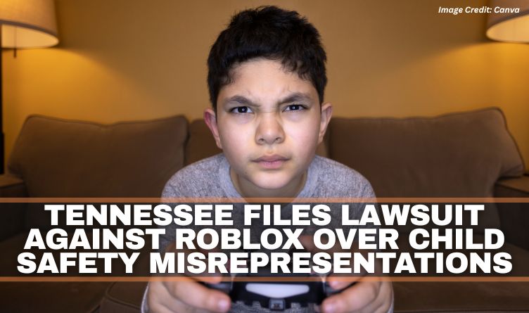 Tennessee Files Lawsuit Against Roblox Over Child Safety Misrepresentations