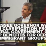 Tennessee Governor Waiting On Clarification From Federal Government Over SNAP Benefits For Certain Immigrant Groups