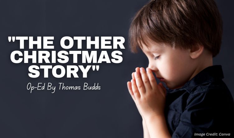 "The Other Christmas Story" (Op-Ed By Thomas Budds)