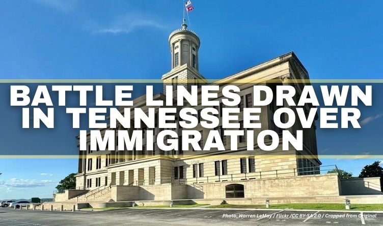 Battle Lines Drawn In Tennessee Over Immigration