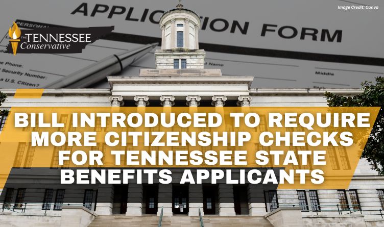 Bill Introduced To Require More Citizenship Checks For Tennessee State Benefits Applicants