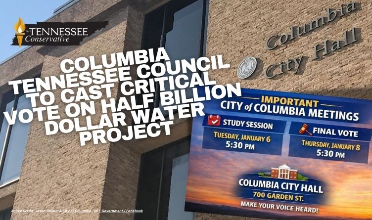 Columbia, Tennessee Council To Cast Critical Vote On Half Billion Dollar Water Project