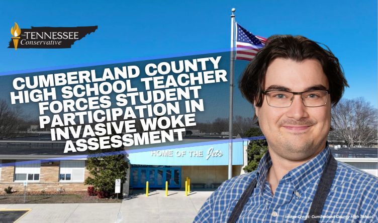 Cumberland County High School Teacher Forces Student Participation In Invasive Woke Assessment