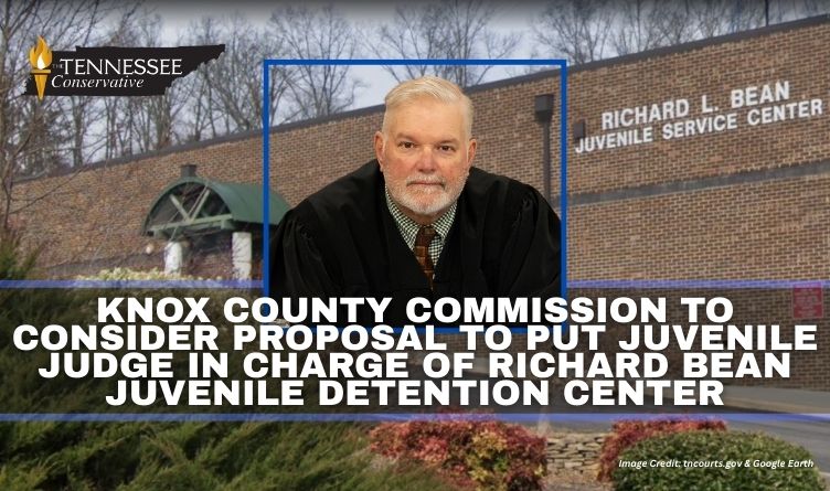 Knox County Commission To Consider Proposal To Put Juvenile Judge In Charge of Richard Bean Juvenile Detention Center