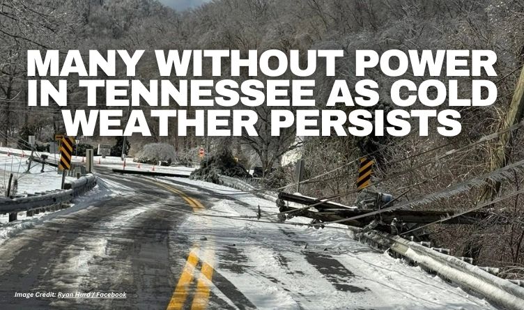 Many Without Power In Tennessee As Cold Weather Persists