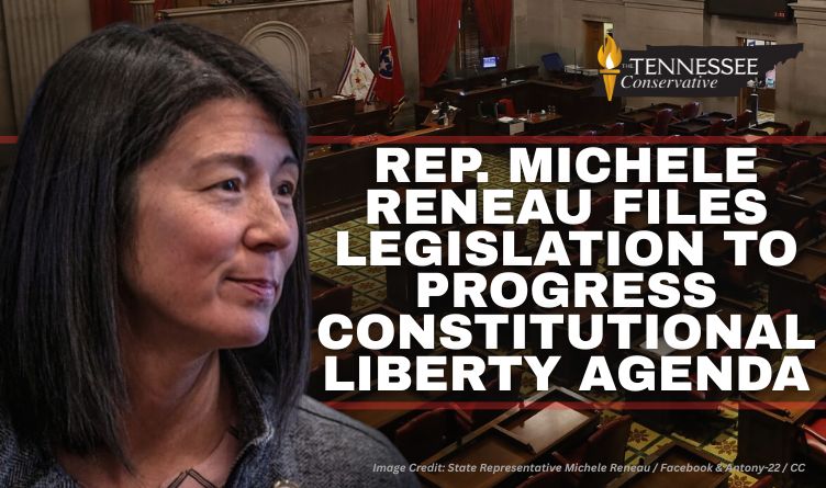 Rep. Michele Reneau Files Legislation To Progress Constitutional Liberty Agenda