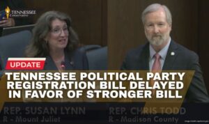 UPDATE: Tennessee Political Party Registration Bill Delayed In Favor Of Stronger Bill