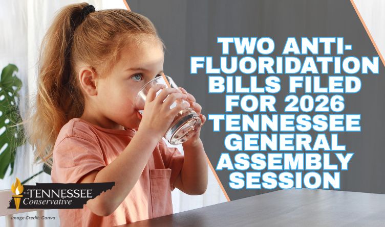 2 Anti-Fluoridation Bills Filed For 2026 Tennessee General Assembly Session