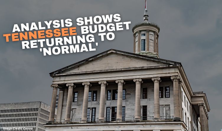 Analysis Shows Tennessee Budget Returning To 'Normal'