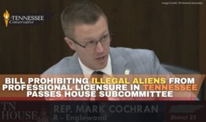 Bill Prohibiting Illegal Aliens From Professional Licensure In Tennessee Passes House Subcommittee