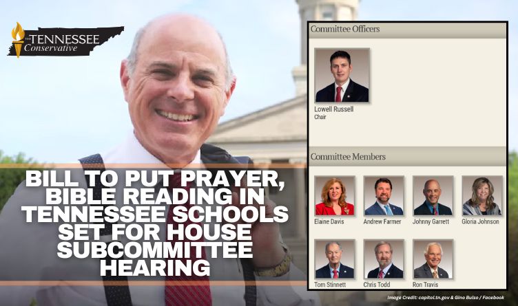 Bill To Put Prayer, Bible Reading In Tennessee Schools Set For House Subcommittee Hearing | Tennessee Conservative
